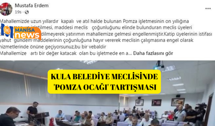 Kula belediye meclisinde 'pomza ocağı' tartışması