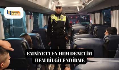 Emniyetten hem denetim hem bilgilendirme