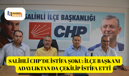 Salihli CHP’de istifa şoku: İlçe başkanı adaylıktan da çekilip istifa etti