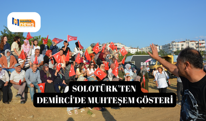 SOLOTÜRK'ten Demirci'de muhteşem gösteri