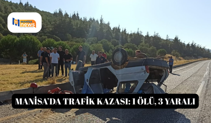 Manisa’da trafik kazası: 1 ölü, 3 yaralı