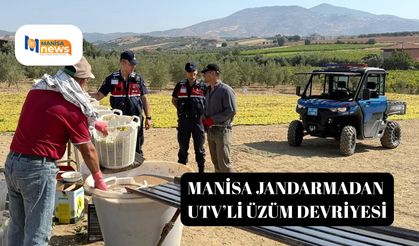 Manisa jandarmadan UTV’li üzüm devriyesi