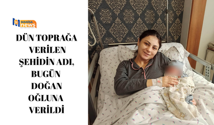 Dün toprağa verilen şehidin adı, bugün doğan oğluna verildi