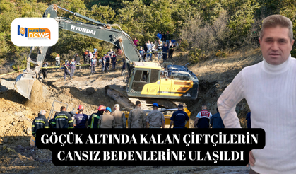 Göçük altında kalan çiftçilerin cansız bedenlerine ulaşıldı
