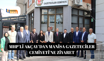 MHP’li Akçay’dan Manisa Gazeteciler Cemiyeti’ne ziyaret