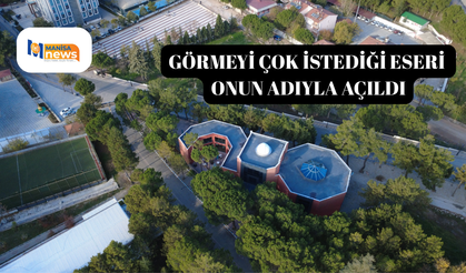 Görmeyi çok istediği eseri onun adıyla açıldı
