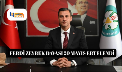 Ferdi Zeyrek davası 20 Mayıs ertelendi