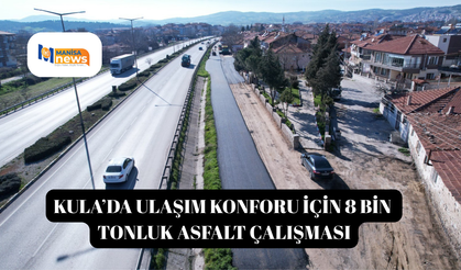 Kula’da ulaşım konforu için 8 bin tonluk asfalt çalışması