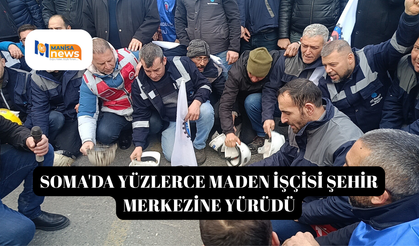 Soma'da yüzlerce maden işçisi şehir merkezine yürüdü