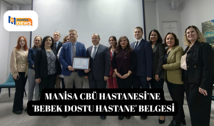 Manisa CBÜ Hastanesi’ne 'Bebek Dostu Hastane' belgesi