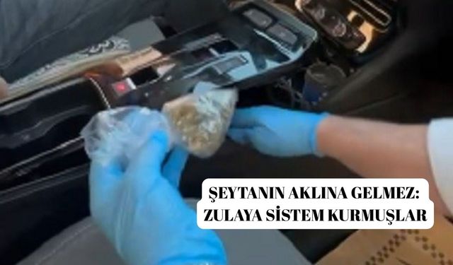 Şeytanın aklına gelmez: Zulaya sistem kurmuşlar