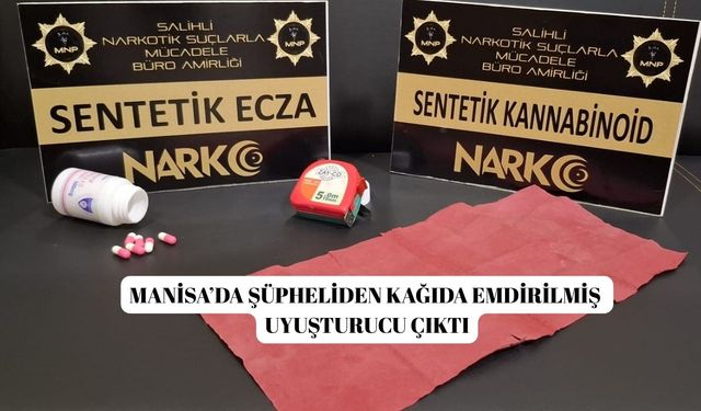 Manisa’da şüpheliden kağıda emdirilmiş uyuşturucu çıktı