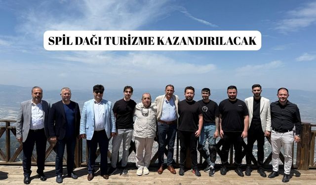 Spil Dağı turizme kazandırılacak