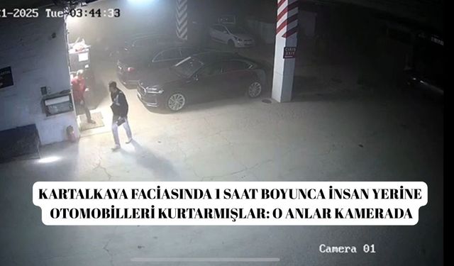 Kartalkaya faciasında 1 saat boyunca insan yerine otomobilleri kurtarmışlar: O anlar kamerada