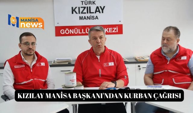 Kızılay Manisa Başkanı'ndan kurban çağrısı