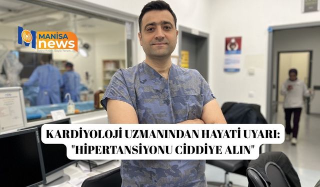 Kardiyoloji uzmanından hayati uyarı: "Hipertansiyonu ciddiye alın"