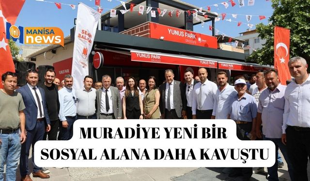 Muradiye yeni bir sosyal alana daha kavuştu