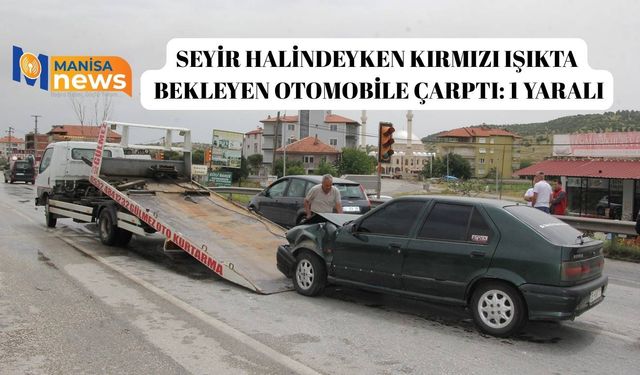 Seyir halindeyken kırmızı ışıkta bekleyen otomobile çarptı: 1 yaralı