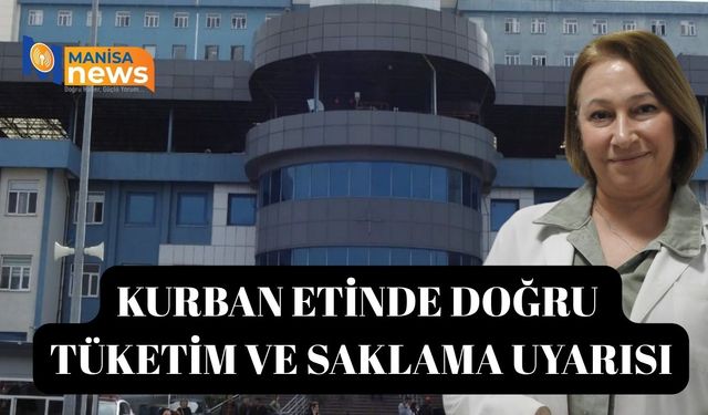 Kurban etinde doğru tüketim ve saklama uyarısı