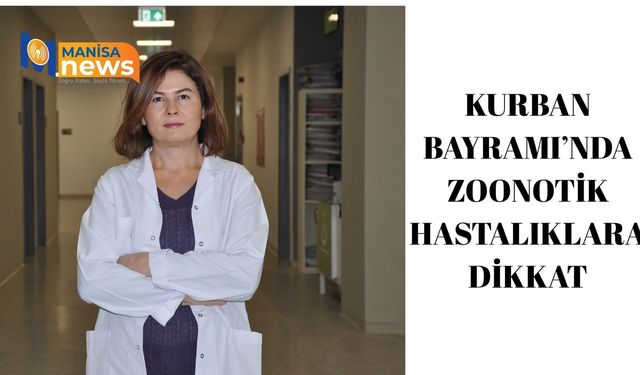 Kurban Bayramı’nda zoonotik hastalıklara dikkat