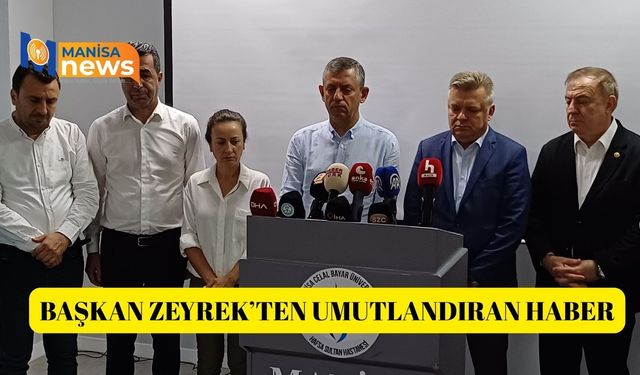 Başkan Zeyrek’ten umutlandıran haber