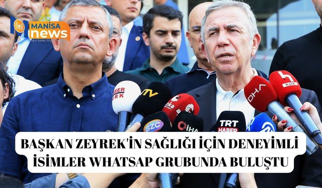 Başkan Zeyrek'in sağlığı için deneyimli isimler whatsap grubunda buluştu