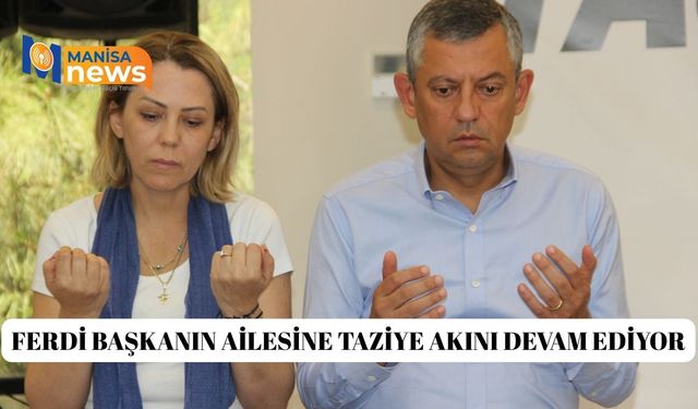 Ferdi başkanın ailesine taziye akını devam ediyor