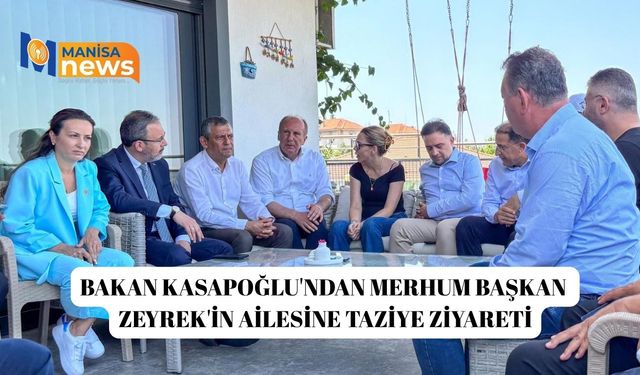 Bakan Kasapoğlu'ndan merhum Başkan Zeyrek'in ailesine taziye ziyareti