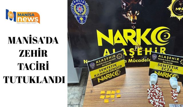 Manisa’da zehir taciri tutuklandı