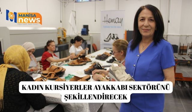 Kadın kursiyerler ayakkabı sektörünü şekillendirecek
