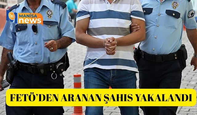 FETÖ’den aranan şahıs yakalandı