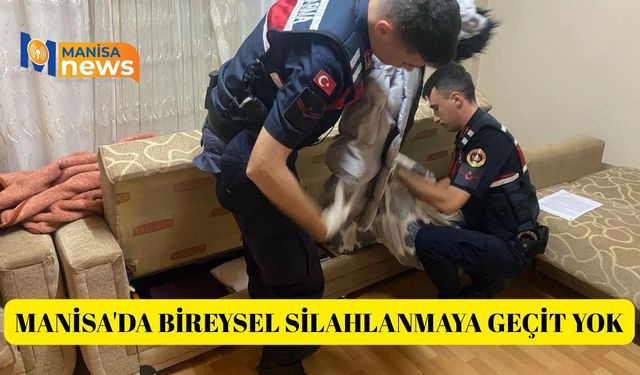 Manisa'da bireysel silahlanmaya geçit yok