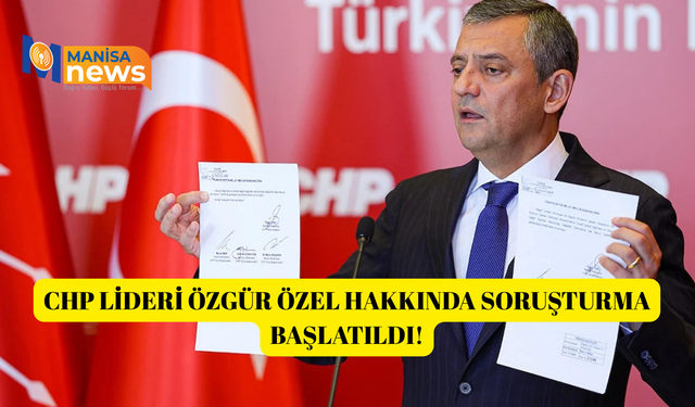 CHP lideri Özgür Özel hakkında soruşturma başlatıldı!