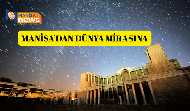Manisa’dan dünya mirasına