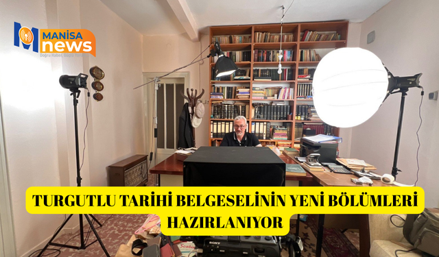 Turgutlu tarihi belgeselinin yeni bölümleri hazırlanıyor
