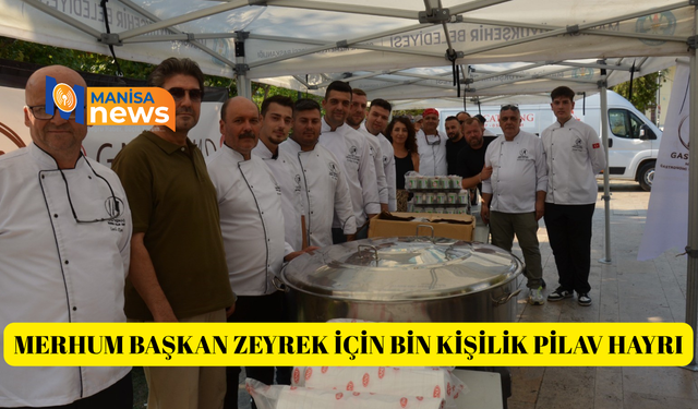 Merhum Başkan Zeyrek için bin kişilik pilav hayrı