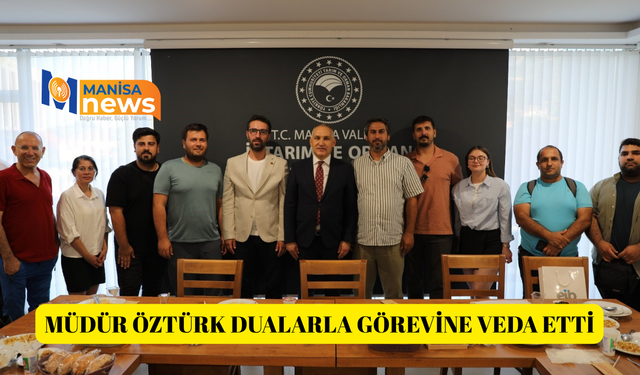 Müdür Öztürk dualarla görevine veda etti