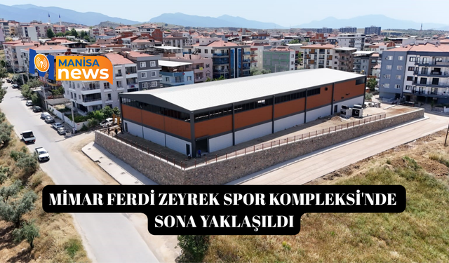 Mimar Ferdi Zeyrek Spor Kompleksi'nde sona yaklaşıldı