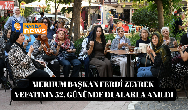 Merhum Başkan Ferdi Zeyrek vefatının 52. gününde dualarla anıldı