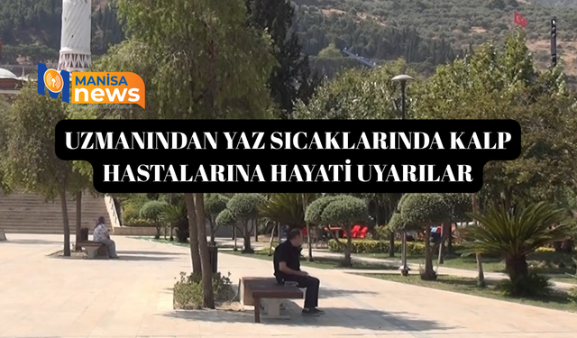 Uzmanından yaz sıcaklarında kalp hastalarına hayati uyarılar
