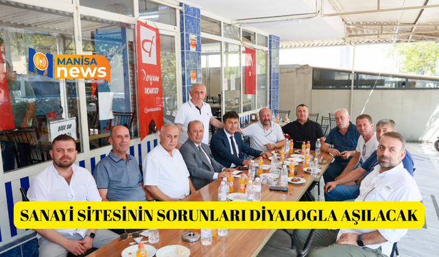 Sanayi sitesinin sorunları diyalogla aşılacak