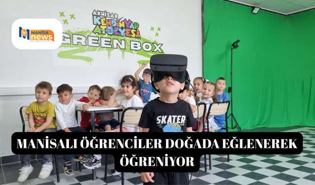 Manisalı öğrenciler doğada eğlenerek öğreniyor