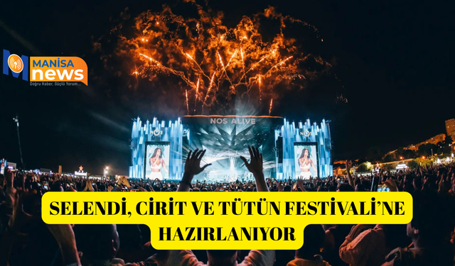 Selendi, Cirit ve Tütün Festivali’ne hazırlanıyor