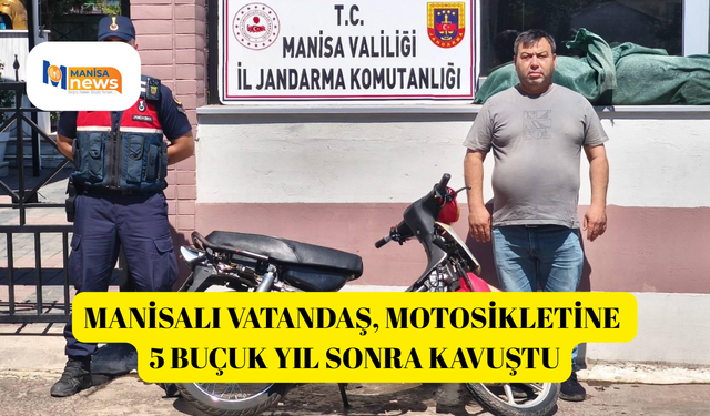 Manisalı vatandaş, motosikletine 5 buçuk yıl sonra kavuştu