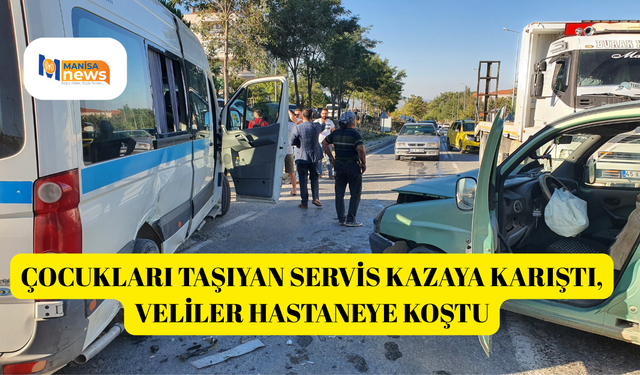 Çocukları taşıyan servis kazaya karıştı, veliler hastaneye koştu