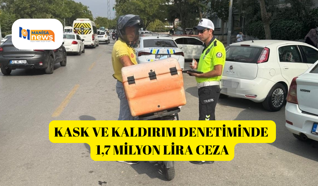 Kask ve kaldırım denetiminde 1,7 milyon lira ceza