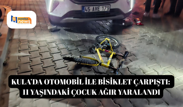 Kula’da otomobil ile bisiklet çarpıştı: 11 yaşındaki çocuk ağır yaralandı
