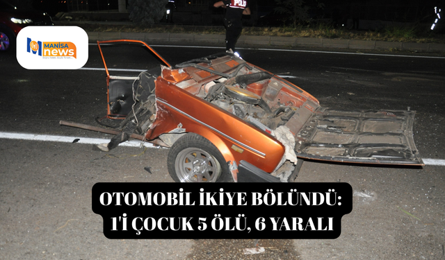Otomobil ikiye bölündü: 1'i çocuk 5 ölü, 6 yaralı