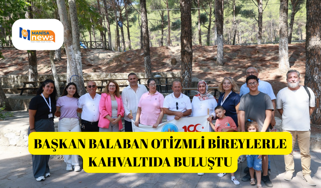 Başkan Balaban otizmli bireylerle kahvaltıda buluştu