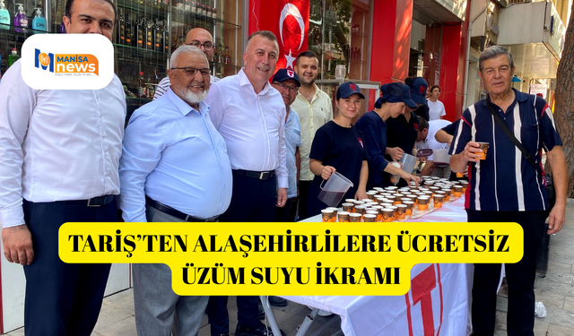 TARİŞ’ten Alaşehirlilere ücretsiz üzüm suyu ikramı